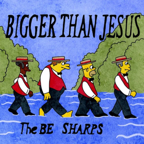 Front album artwork of Bigger Than Jesus by The Be Sharps